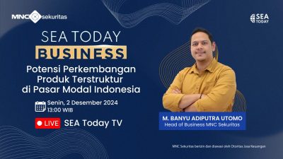 MNC Sekuritas Menyelidiki Potensi Pertumbuhan Produk Terstruktur di Bisnis SEA Hari Ini: Ekonomi Okezone