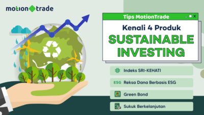 Mengetahui 4 Produk Investasi Berkelanjutan dari Tips MotionTrade: Okezone Ekonomi