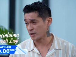 Kembali Mencintaimu: Kisah Episode 43 yang Penuh Drama